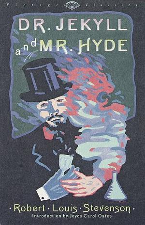 The Strange Case of Dr. Jekyll and Mr. Hyde (Vintage Classics)