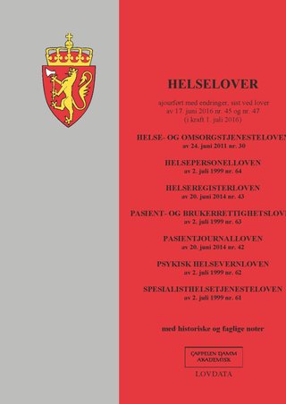 Helselover - ajourført med endringer, sist ved lover av 17. juni 2016 nr. 45 og nr. 47 (i kraft 1. juli 2016) : med historiske og faglige noter