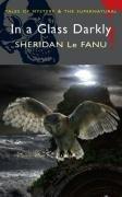 "In A Glass Darkly (Wordsworth Mystery & Supernatural)" av Sheridan Le Fanu