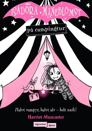 "Isadora Måneblomst på campingtur" av Harriet Muncaster