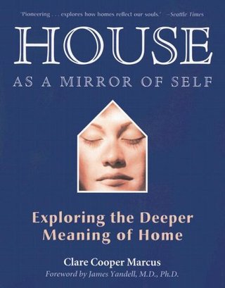 "House As a Mirror of Self Exploring the Deeper Meaning of Home" av Clare Cooper Marcus