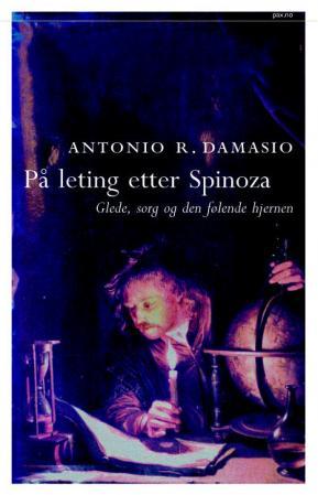 "På leting etter Spinoza - glede, sorg og den følende hjernen" av Antonio R. Damasio
