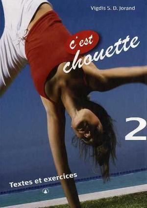 "C'est chouette 2 - textes et exercises" av Vigdis S.D. Jorand
