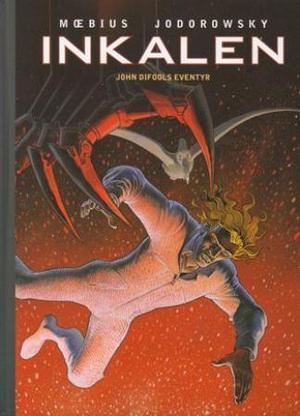 "Inkalen - John Difools eventyr : bd. 1-5b samlet" av Alexandro Jodorowsky