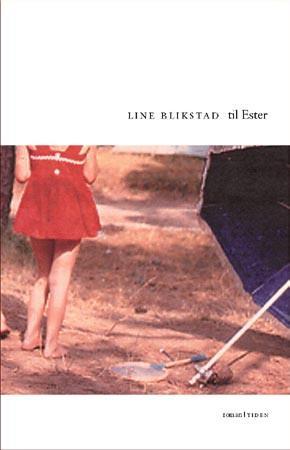"Til Ester - roman" av Line Blikstad
