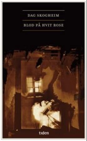 Blod på hvit rose - erindringer