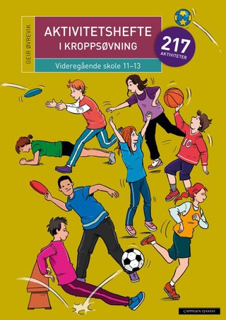 Aktivitetshefte i kroppsøving - videregående skole 11-13 : 217 aktiviteter