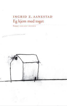 "Eg kjem med toget - roman" av Ingrid Z. Aanestad