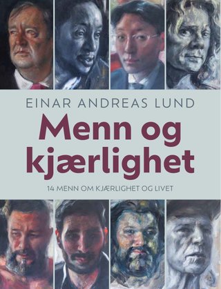Menn og kjærlighet - 14 menn om kjærlighet og livet