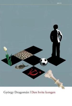 "Den hvite kongen" av György Dragomán
