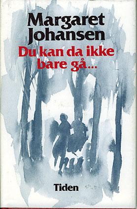 Du kan da ikke bare gå...