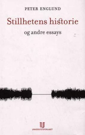 "Stillhetens historie og andre essays" av Peter Englund