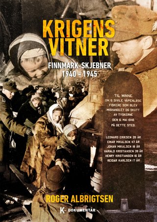 Krigens vitner - Finnmark-skjebner 1940-1945
