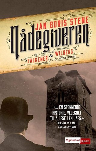 "Nådegiveren - et Falkener og Wilberg mysterium" av Jan Boris Stene