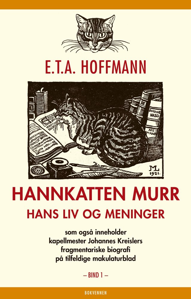 "Hannkatten Murr - Første bind : hans liv og meninger : som også inneholder kapellmester Johannes Kreislers fragmentariske biografi på tilfeldige makulaturblad" av E.T.A. Hoffmann