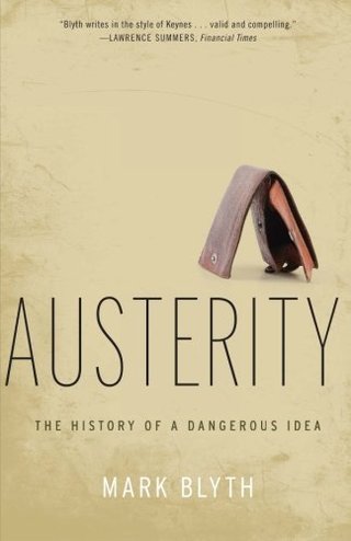 "Austerity The History of a Dangerous Idea" av Mark Blyth