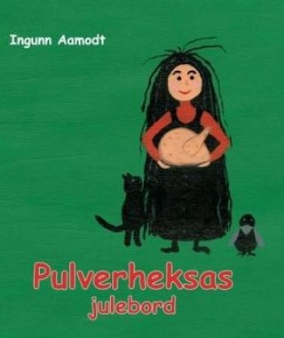 "Pulverheksas julebord" av Ingunn Aamodt