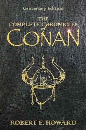 "The complete chronicles of Conan" av Robert Ervin Howard