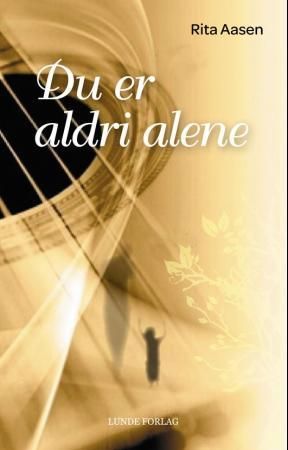"Du er aldri alene" av Rita Aasen