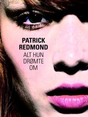 "Alt hun drømte om" av Patrick Redmond