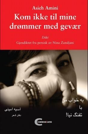 "Kom ikke til mine drømmer med gevær dikt" av Asieh Amini