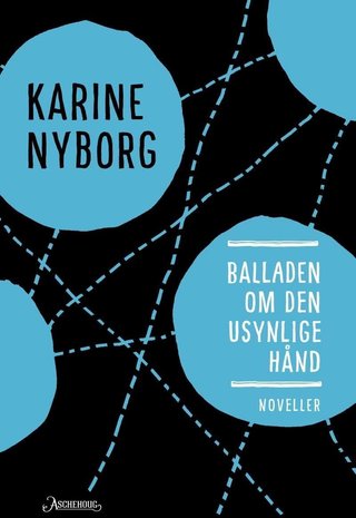 Balladen om den usynlige hånd - noveller