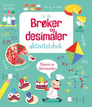 Lær deg brøker og desimaler - aktivitetsbok