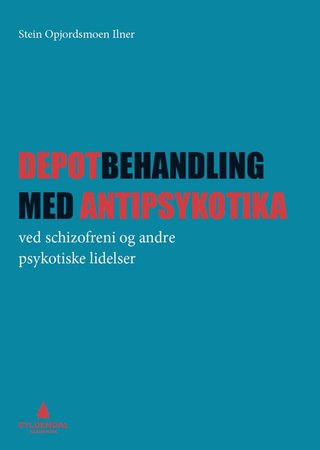 "Depotbehandling  med antipsykotika" av Stein Opjordsmoen Ilner
