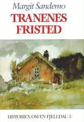 Tranenes fristed - historien om en fjelldal
