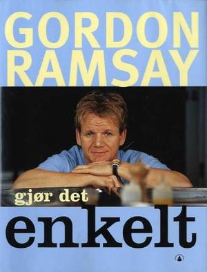 "Gjør det enkelt" av Gordon Ramsay