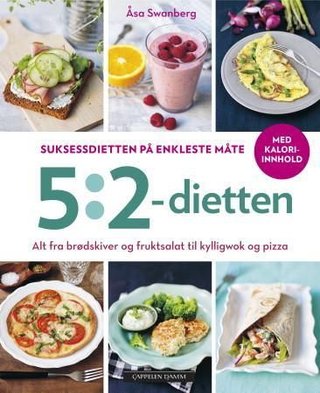 5:2-dietten - suksessdietten på enkleste måte