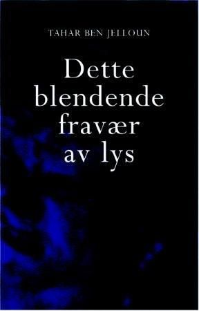 Dette blendende fravær av lys - en roman fra Marokko