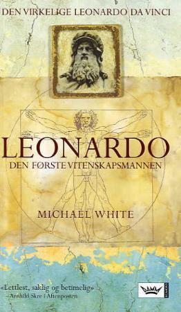 "Leonardo - historien om Leonardo da Vinci - den første vitenskapsmann" av Michael White