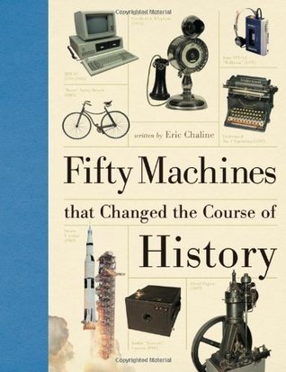"Fifty Machines that Changed the Course of History" av Eric Chaline