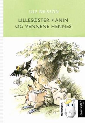 "Lillesøster kanin og vennene hennes" av Ulf Nilsson