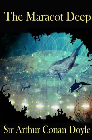 The Maracot Deep (Annotated) (Dragonwell Classics)