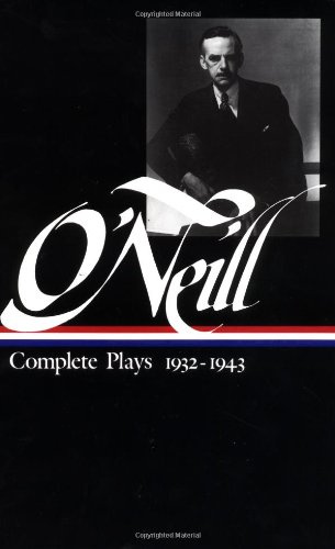 Eugene O'Neill - Complete Plays 1932-1943 (Library of America)