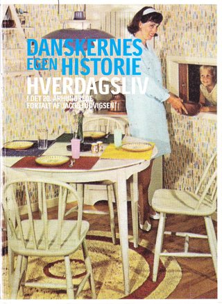 Danskernes egen historie - hverdagsliv