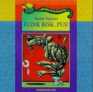 "Flink bisk, Pus!" av Reidar Kjelsen