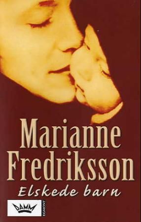 "Elskede barn" av Marianne Fredriksson