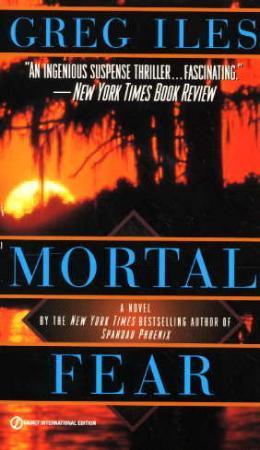 "Mortal fear" av Greg Iles