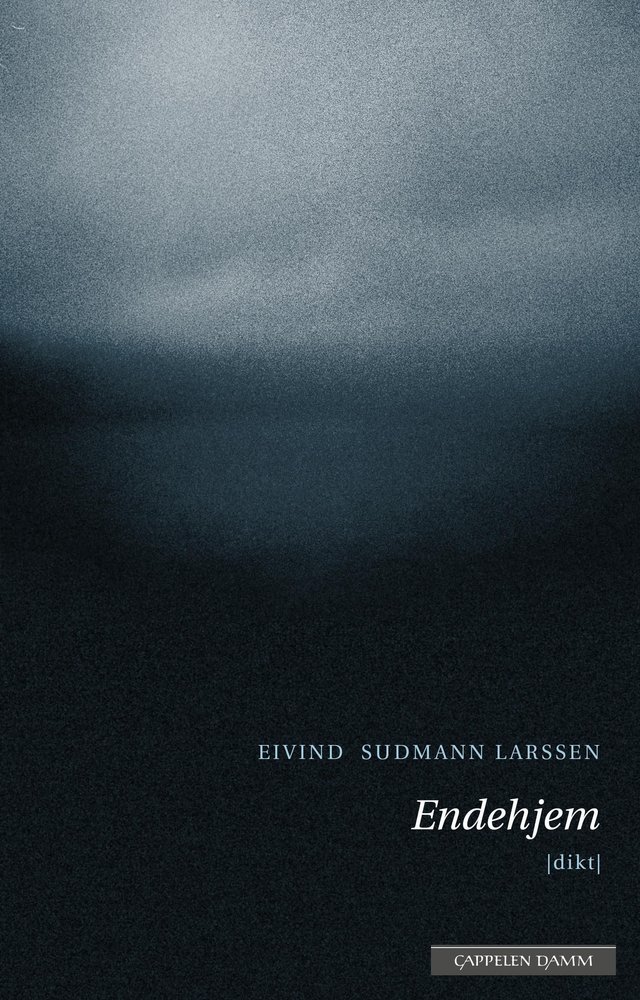 "Endehjem - dikt" av Eivind Larssen