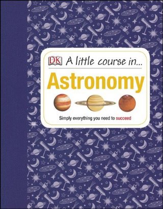 "A Little Course in Astronomy by DK (2014-01-16)"