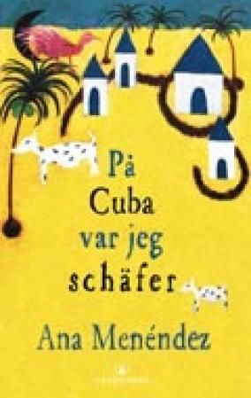 På Cuba var jeg schäfer
