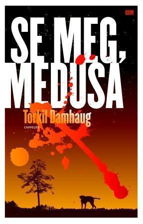 "Se meg, Medusa" av Torkil Damhaug
