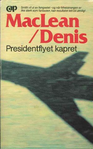 "Presidentflyet kapret" av John Denis