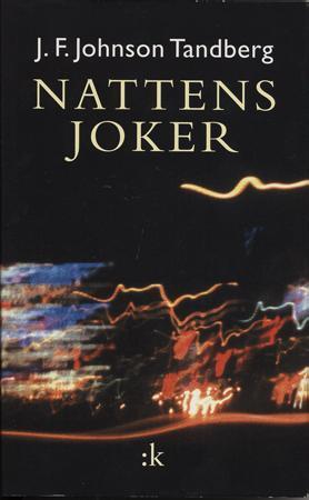 "Nattens joker - roman" av J.F. Johnson Tandberg