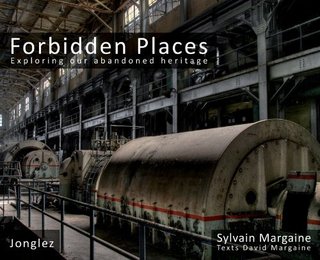 "FORBIDDEN PLACES - Exploring our abandoned heritage" av Sylvain Margaine