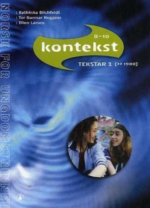 "Kontekst 8-10 - tekstar 1" av Kathinka Blichfeldt