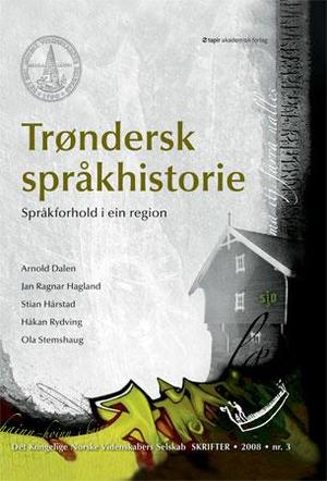 "Trøndersk språkhistorie - språkforhold i ein region" av Arnold Dalen